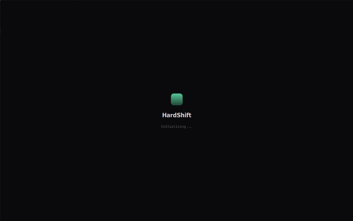 HardShift splash screen — initializing